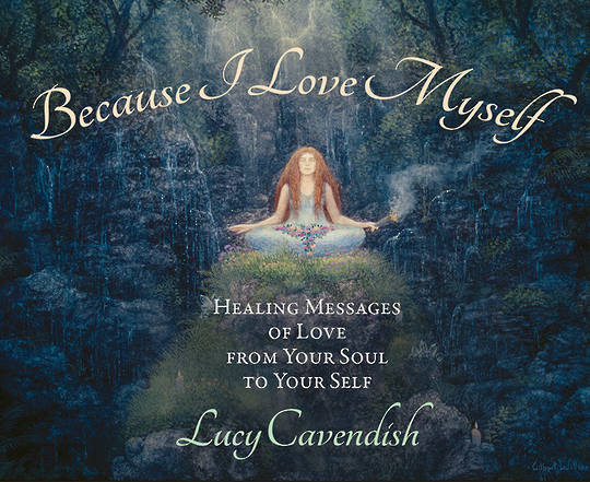 Because I Love Myself Oracle Cards by Lucy Cavendish